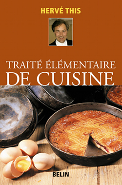 Couverture du "Traité élémentaire de cuisine", de Hervé This, aux éditions Belin.  JPEG - 113.4 ko