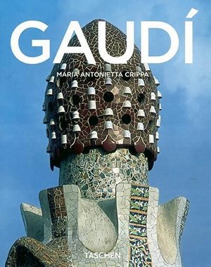 Antoni Gaudi (1852-1926) : de la nature à l'architecture, aux éditions Taschen.  JPEG - 36.7 ko
