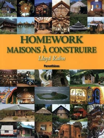 Couverture du livre « Homework, maisons à construire », de Lloyd Kahn, aux éditions Parenthèses.  JPEG - 63.5 ko
